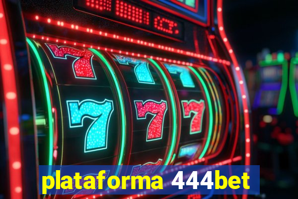 plataforma 444bet